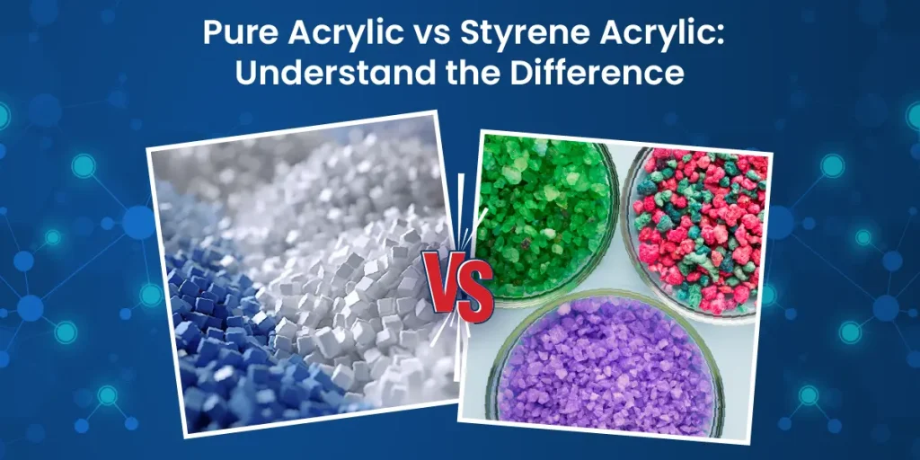 Pure Acrylic vs Styrene Acrylic Understand the Difference