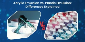 Acrylic Emulsion vs. Plastic Emulsion: Differences Explained